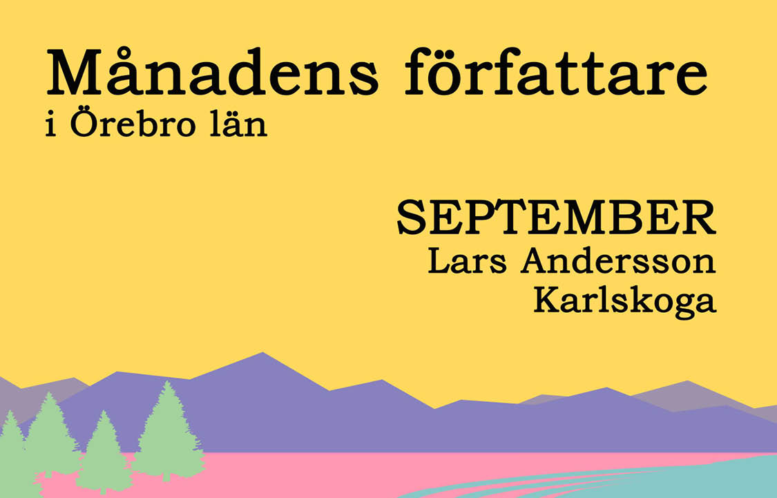 Månadens författare september - Lars Andersson, Karlskoga