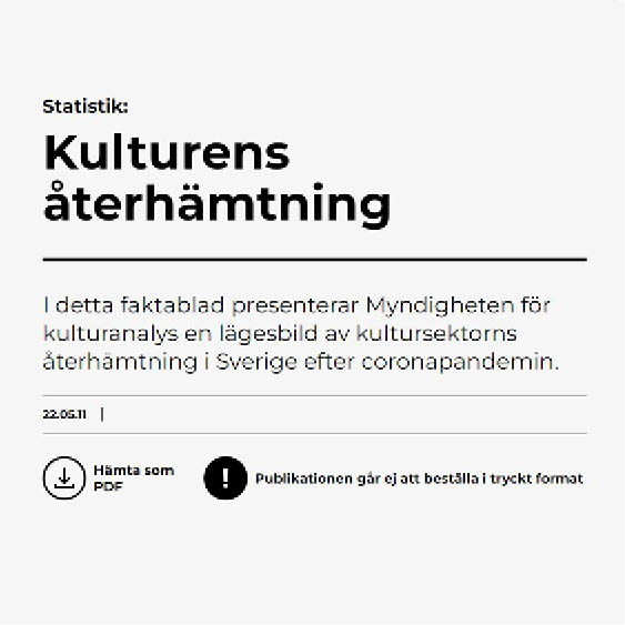 Statistik: Kulturens återhämtning. Faktablad från Myndigheten för kulturanalys