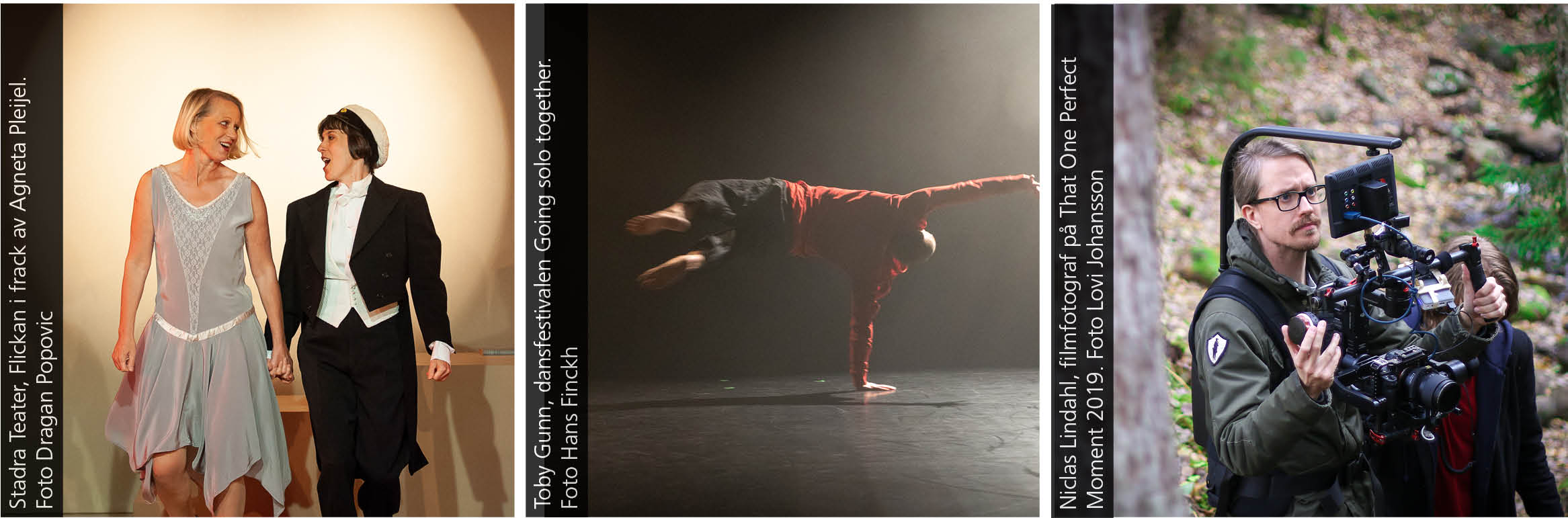 Flickan i frack - Stadra Teater, Toby Gunn - Going solo together, Niclas Lindahl, filmfotograf.